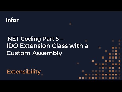 Infor Mongoose .NET Coding Part 5 - IDO Extension Class with a Custom Assembly