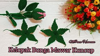 Cara Membuat Kelopak Bunga Mawar Kuncup.