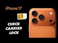How To Check If iPhone Is Carrier Locked On iPhone 17 / 17 Pro