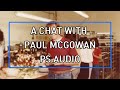 A Chat with Paul McGowan PS Audio