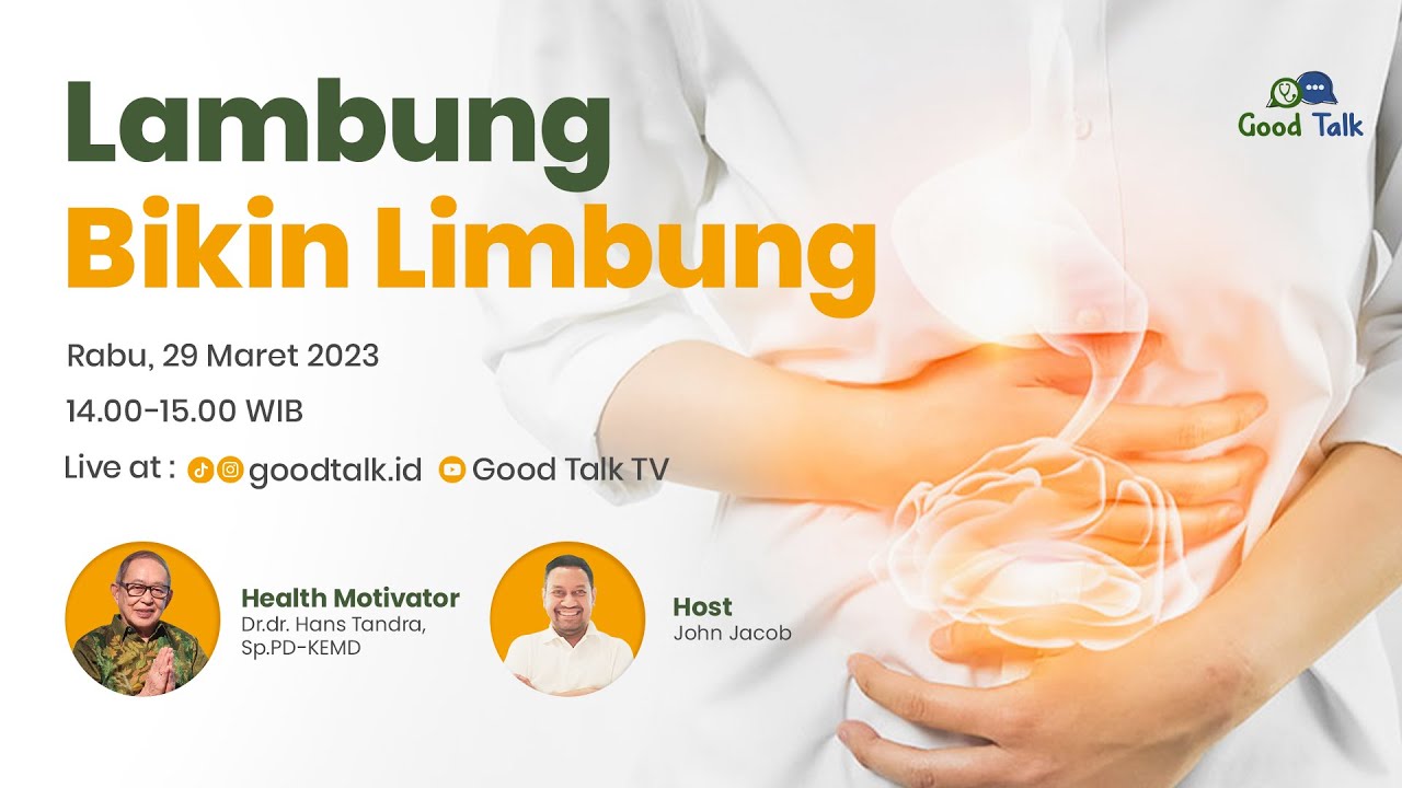 Lambung Bikin Limbung - Good Talk Live 29 Maret 2023