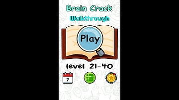 Brain Crack : Walkthrough Level 21-40