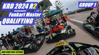 KRD 2024 R2 Funkart Master | Qualifying (Group 1) | RUD Karting Sepang | New Track For KRD!