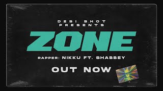 Zone Nikku Ft. Shabbey Official Video 2021 Zones Desi Shot