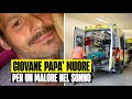 GIOVANE PAPÀ STRONCATO DA UN MALORE NEL SONNO: IL CORPO TROVATO DALLA COMPAGNA. LASCIA DUE FIGLI