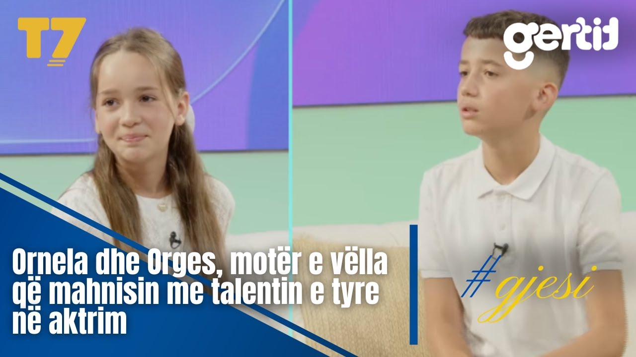 Ornela dhe Orges, motër e vëlla që mahnisin me talentin e tyre në aktrim | 