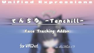 Tenchill Face Tracking Addon for VRChat