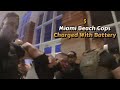 5 Miami Beach Cops Charged with Battery After Kicking Man in the Face!!!  July 26, 2021