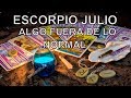ESCORPIO ALGO FUERA DE LO NORMAL! | AMOR JULIO | SANTERÍA BRASILERA