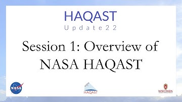 HAQAST Update22: Session 1 - Overview of NASA HAQAST w/ Q&A