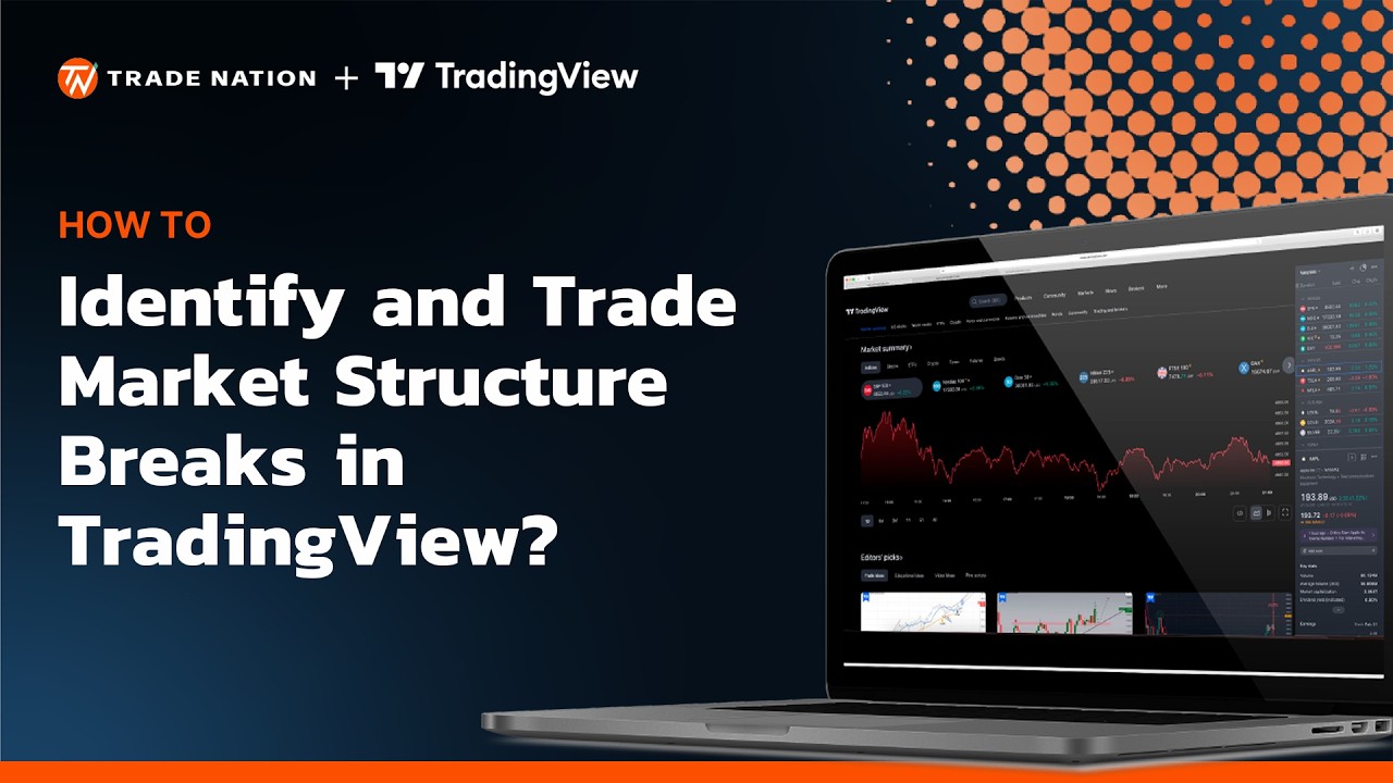 How to Identify and Trade Market Structure Breaks in TradingView?
