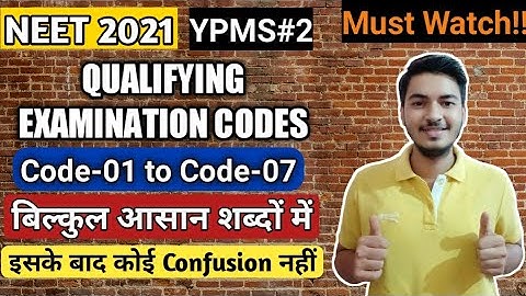 NEET 2021: Qualifying Examination Codes | Detailed Explanation | NEET 2021 Application Form