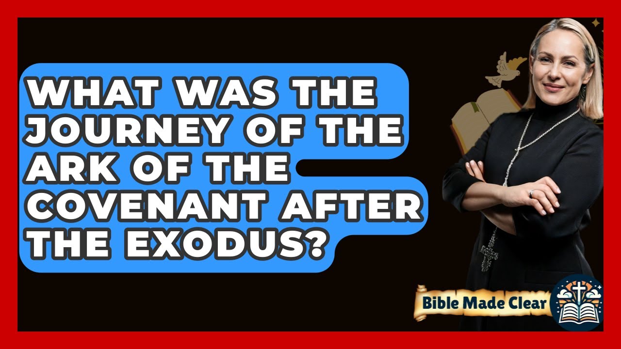What Was The Journey Of The Ark Of The Covenant After The Exodus? - BibleMadeClear.com