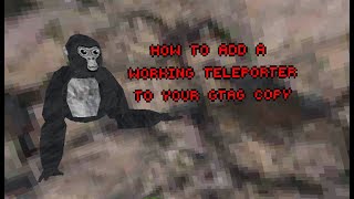How to Add a Working Teleporter to your Gtag Copy
