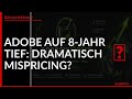 Adobe auf 8-Jahres-Tief: Dramatisches Mispricing? #Aktien #Börse