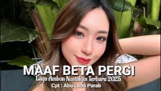 Latest Nostalgic Ambon Songs 2025 || SORRY BETA IS GONE || THE SADEST
