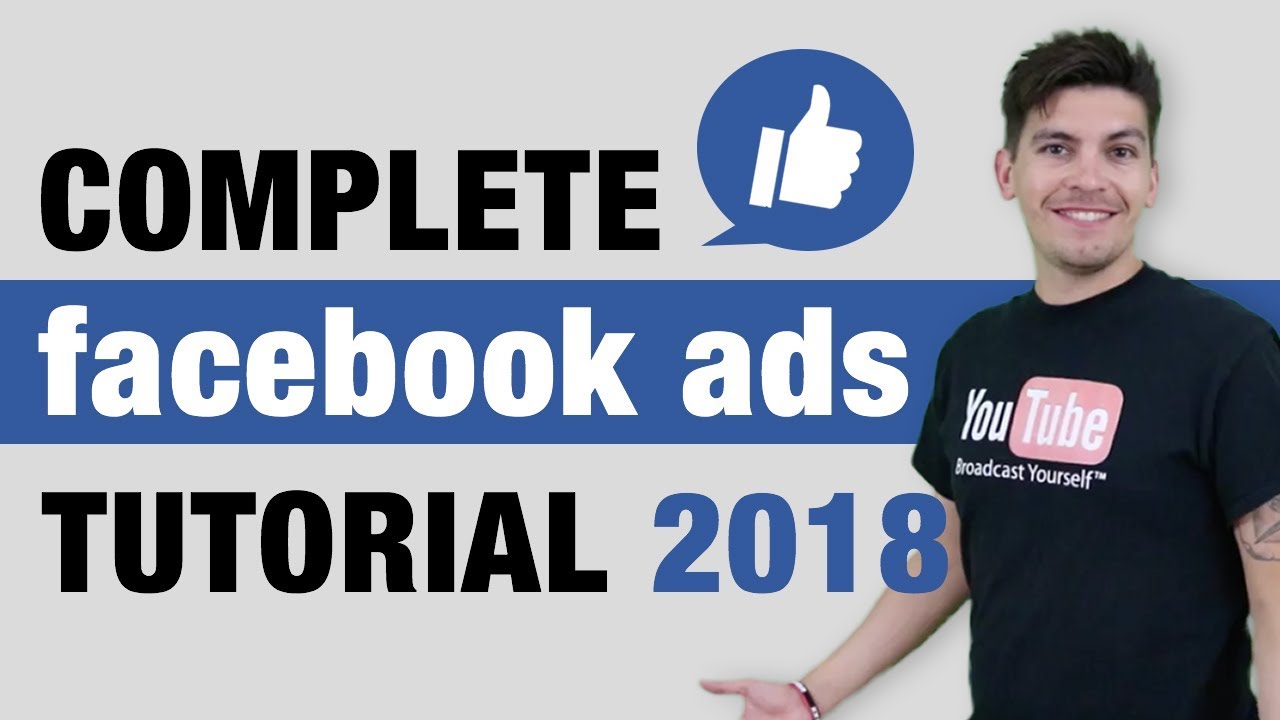 Complete FaceBook Ads Tutorial 2019 MASTER FaceBook Ads in 1 Hour