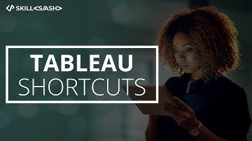 Tableau Shortcuts | Tableau Tips and Tricks for Beginners | Skillslash