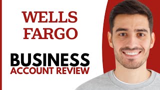 Wells Fargo Business Account Review 2026