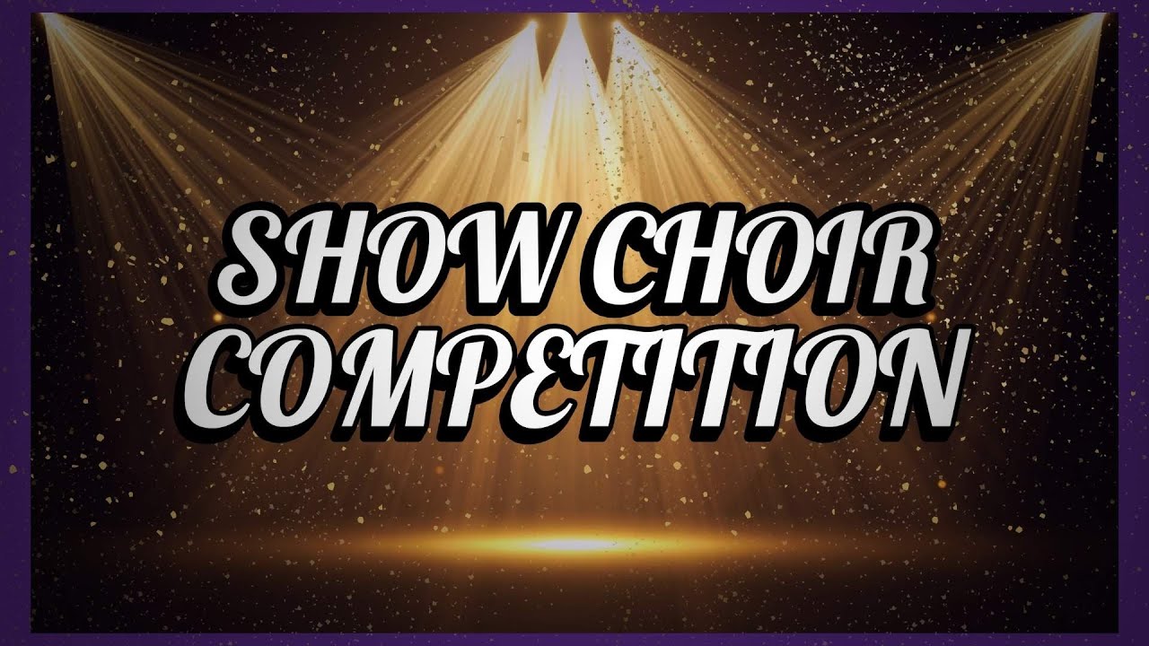 Show Choir Competition