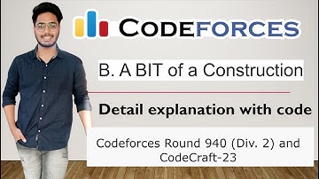 B  A BIT of a Construction, Codeforces Round 940 (Div. 2) and CodeCraft-23. Detailed Explanation.