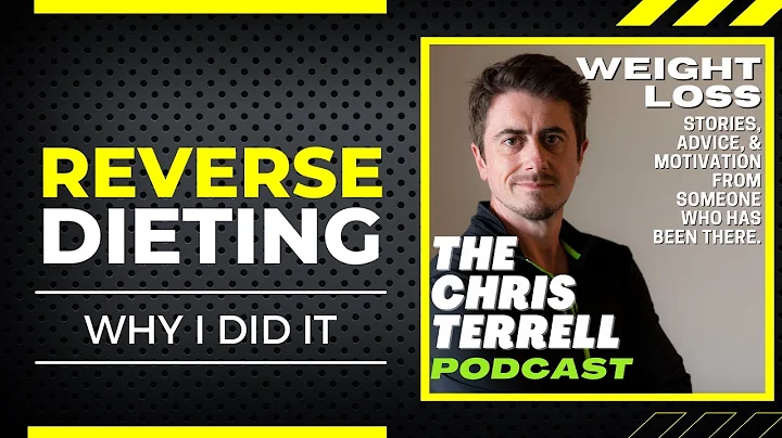 The Chris Terrell Podcast - Reverse Dieting