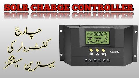 Solar Charge Controller Best Settings | Simple Setting For Long Battery Life And Backup | CM3024Z