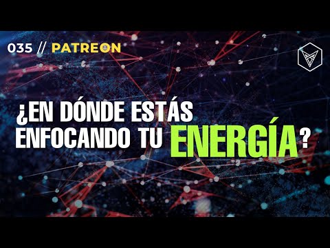 35 ¿En dónde estás enfocando tu energía?
