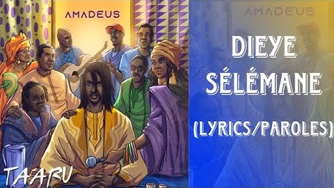 Massamba Amadeus - Amadeus - Dieye Sélémane (lyricrs/paroles)