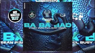 Kybba, Sean Paul, Busy Signal - Ba Ba Bad (MixMasterBlu3 Intro)