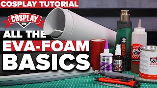 The EVA Foam Basics | Beginner's Cosplay Tutorial For Armor And Props