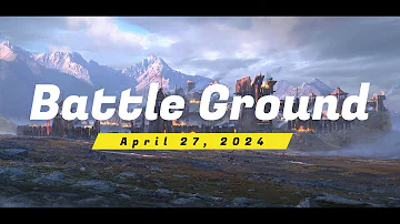 Battle Ground [April 27, 2024]