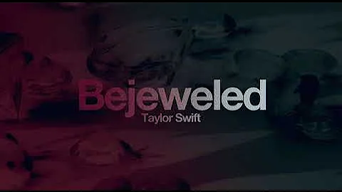 Taylor Swift - Bejeweled (Concept)