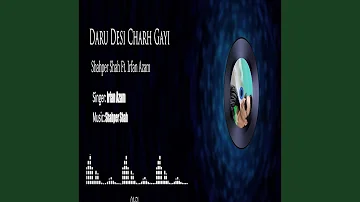 Daru Desi Charh Gayi