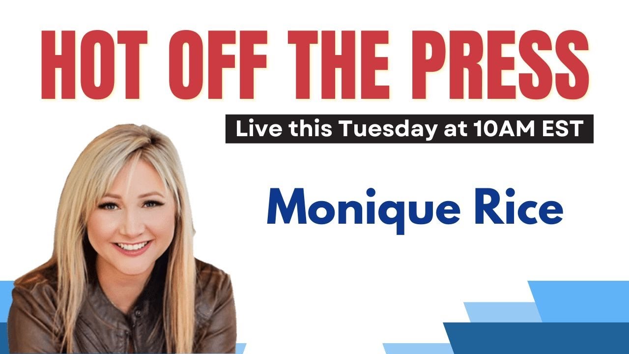 Hot Off The Press with Monique Rice - YouTube
