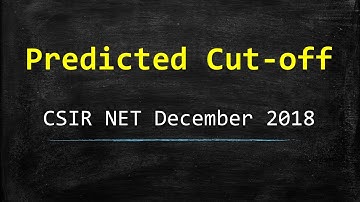 Tentative Cut-Off (CSIR NET - December 2018)