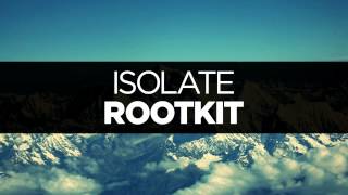 Rootkit - Isolate ft. Joe Ericson [Drum & Bass]