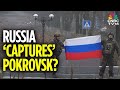 Russia Claims Capture of Pokrovsk in Ukraine 🇷🇺
