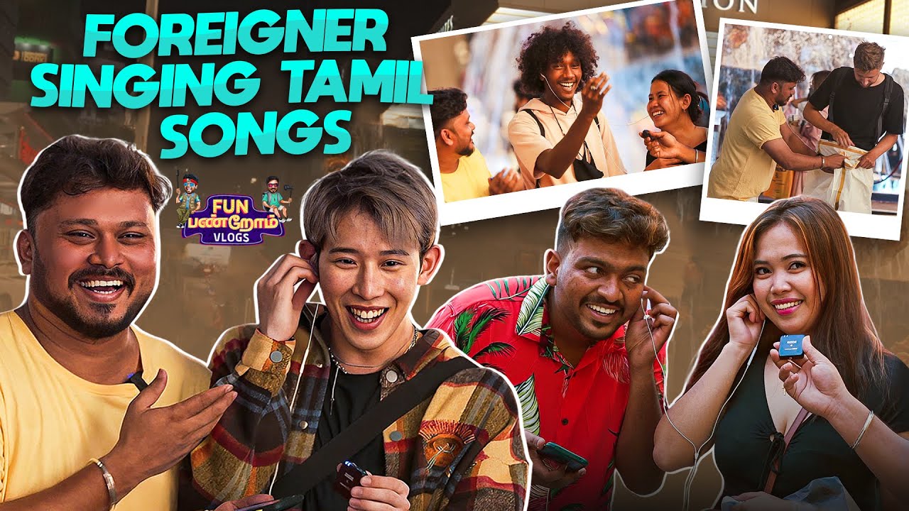 Foreigner Singing Tamil Songs | Malaysia Vlog | Fun Panrom Vlogs 4k With English Subtitile