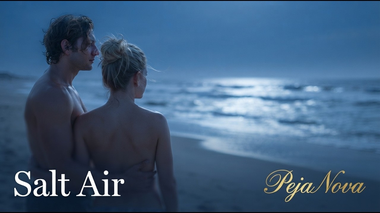 Salt Air • PejaNova (Cinematic Music Video) ❤️