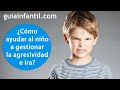 Técnicas para enseñar a los niños a manejar la agresividad | Control de los ataques de ira y rabia