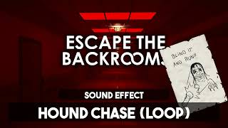 Escape The Backrooms | Hound Chase (Loop) [Sound Effect]