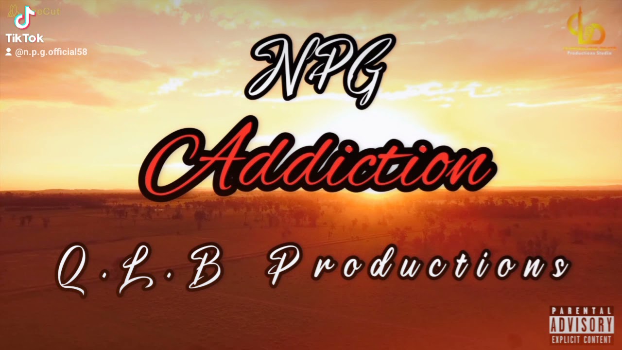 Watch ADDICTION - N.P.G (Music Video) on YouTube Watch ADDICTION - N.P.G (Music Video) on YouTube