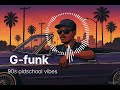 90s G-FUNK Vibe // Pure Type Beat West Coast// Snoop Doggs " Excuse Me "
