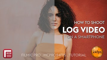 How to Shoot Log Video on a Smartphone: FiLMiC Pro . McPro24fps . LumaFusion . Tutorial