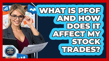 What Is PFOF And How Does It Affect My Stock Trades? - Stock and Options Playbook
