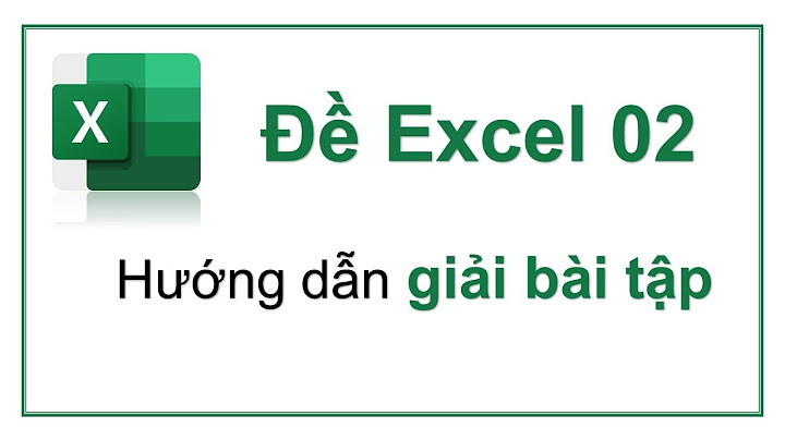 Hướng dẫn làm bài tập excel tin học đại cương	Informational, Transactional năm 2024