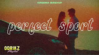 Perfect Sport 2025 - Kassma Mashup