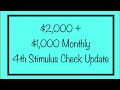 $2,000 + $1,000 + Monthly Checks - 4th Stimulus Check Update
