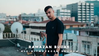 Ramazan Budak - Hiç Bitmeyecek Sevdam (Prod. Yusuf Tomakin) Resimi